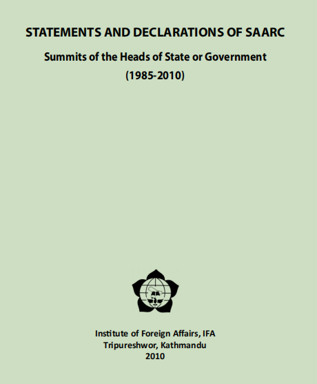 Statements and Declarations of SAARC Summits of the Heads of State or Government (1985-2010)