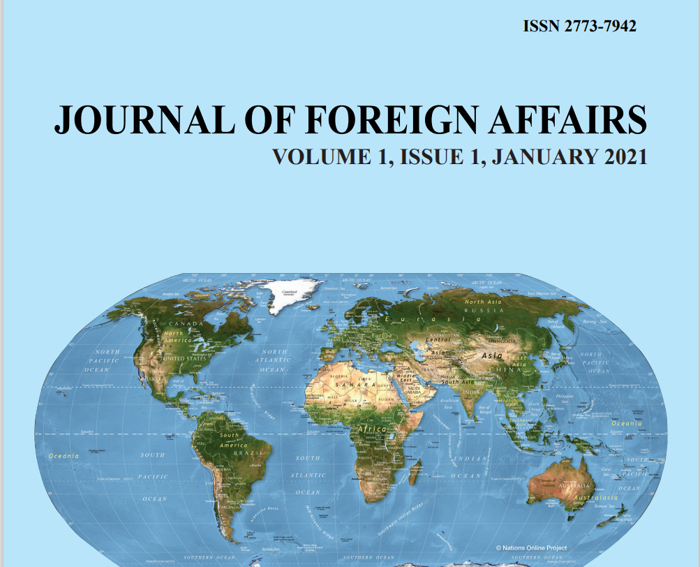 JOURNAL OF FOREIGN AFFAIRS VOLUME 1, ISSUE 1, JANUARY 2021 ISSN 2773-7942