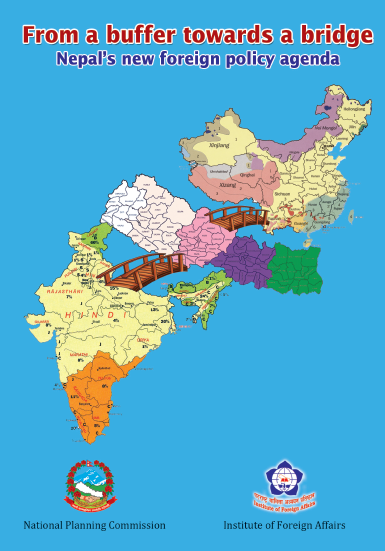 From a Buffer Towards a Bridge: Nepal’s New Foreign Policy Agenda
